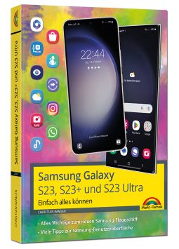 Ihr neues Samsung Galaxy S23 startklar machen 